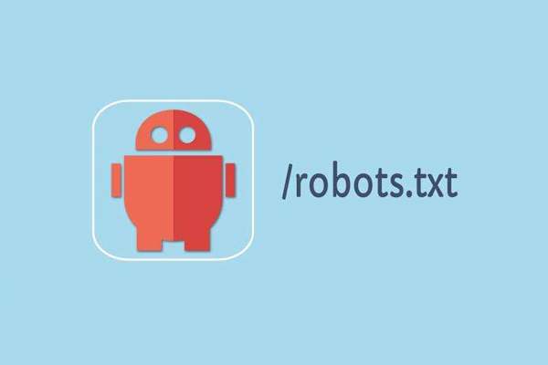 谈谈Robots协议对网站SEO优化排名的影响和作用